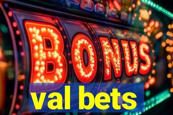 val bets